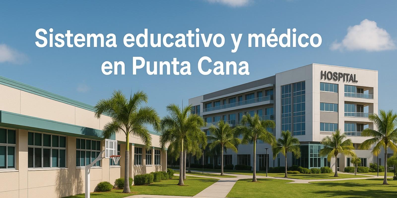 Sistema educativo y médico en Punta Cana