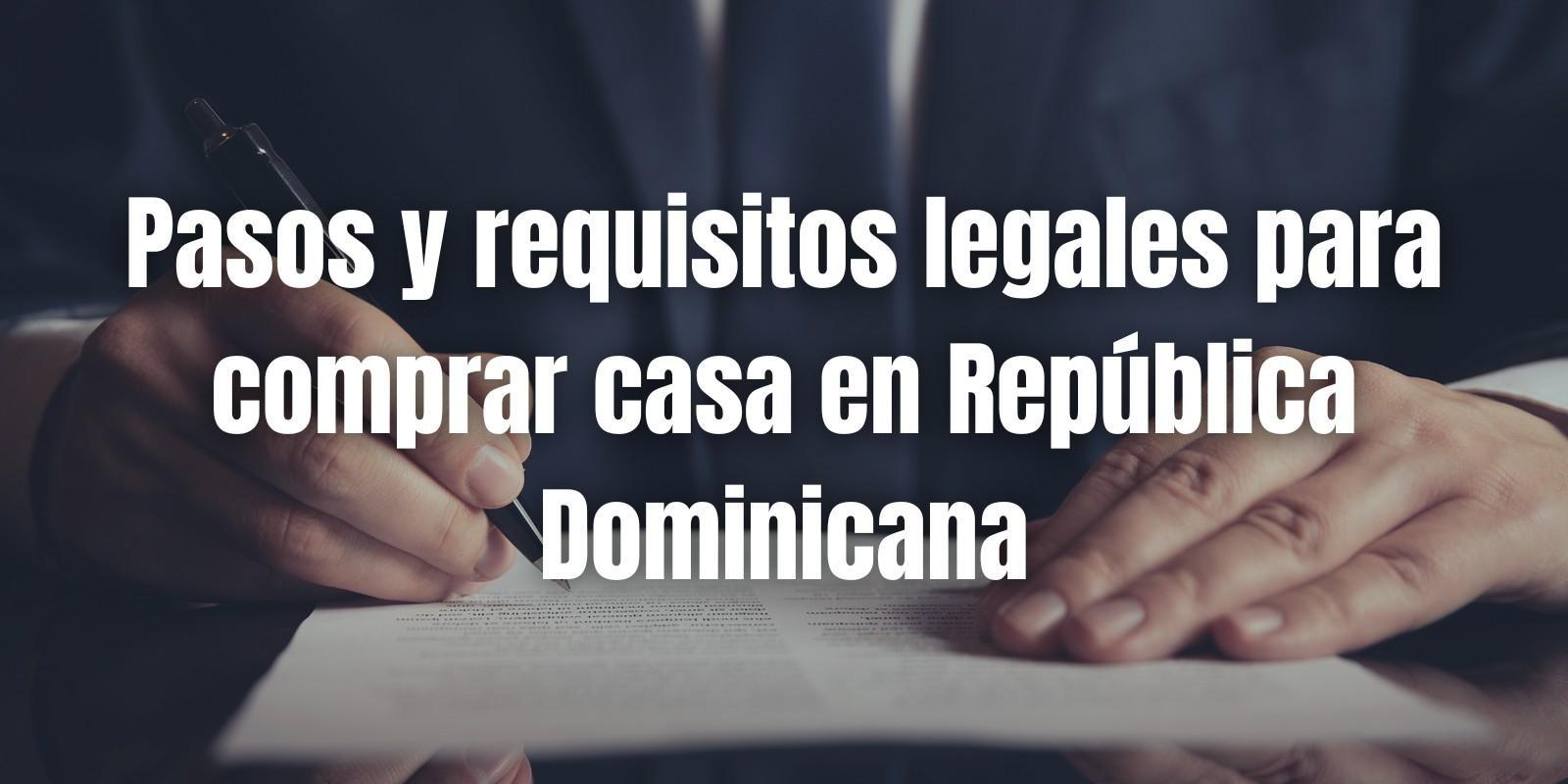 Guía completa para comprar casa en República Dominicana