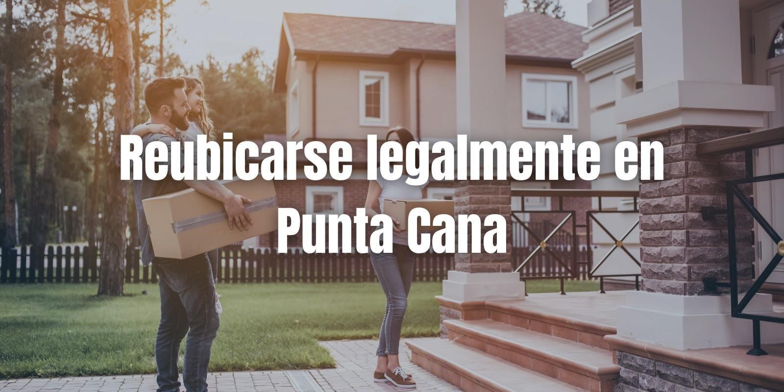 Trámites y Mudanzas para Reubicarse en Punta Cana